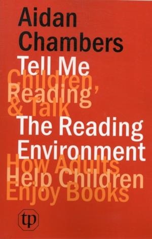 TELL ME (CHILDREN, READING & TALK) WITH THE READING ENVIRONMENT | 9780903355544 | AIDAN CHAMBERS