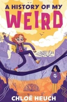 A HISTORY OF MY WEIRD | 9781915444639 | CHLOE HEUCH