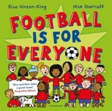FOOTBALL IS FOR EVERYONE | 9781526648648 | RICO HINSON-KING