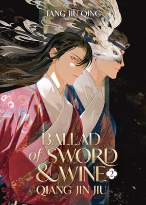 BALLAD OF SWORD AND WINE: QIANG JIN JIU (NOVEL) VOL. 2 | 9798888433102 | TANG JIU QING