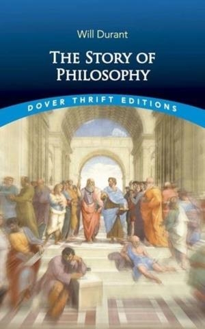 THE STORY OF PHILOSOPHY | 9780486848556 | WILL DURANT