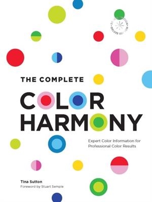 THE COMPLETE COLOR HARMONY | 9780760392577 | TINA SUTTON , STUART SEMPLE