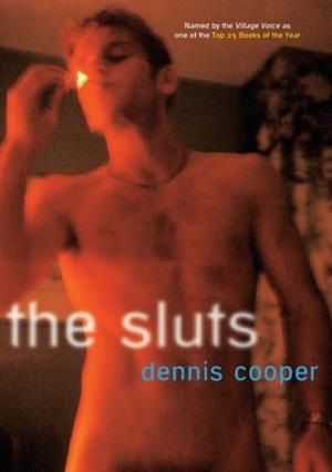 THE SLUTS | 9780786716746 | DENNIS COOPER
