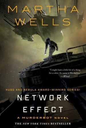 NETWORK EFFECT : A MURDERBOT NOVEL | 9781250229854 | MARTHA WELLS