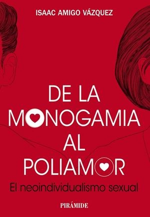 DE LA MONOGAMIA AL POLIAMOR | 9788436849424 | AMIGO VÁZQUEZ, ISAAC