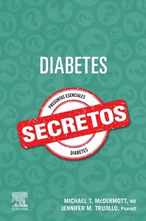 DIABETES. SECRETOS | 9788413825359 | MCDERMOTT, MICHAEL T./TRUJILLO, JENNIFER M.