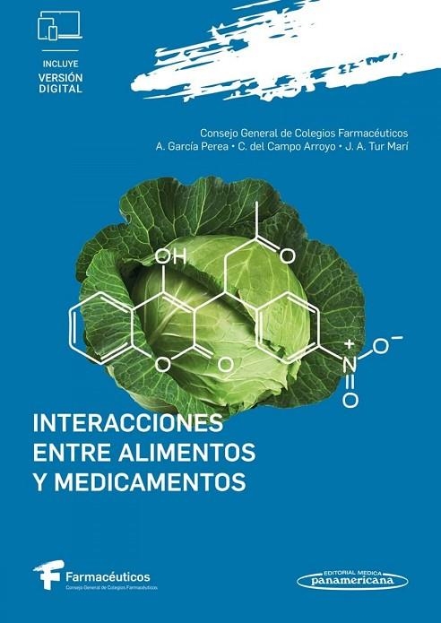 INTERACCIONES ENTRE ALIMENTOS Y MEDICAMENTOS (+E-BOOK) | 9788411062015 | CONSEJO GENERAL DE COLEGIOS OFICIALES DE FARMACÉUTICOS - CGCOF/GARCÍA PEREA, AQUILINO/DEL CAMPO ARRO