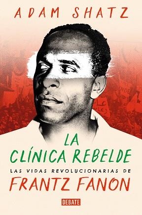 LA CLINICA REBELDE | 9788419951502 | ADAM SHATZ