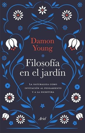 FILOSOFÍA EN EL JARDÍN | 9788434436503 | YOUNG, DAMON