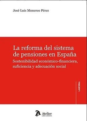 LA REFORMA DEL SISTEMA DE PENSIONES EN ESPAÑA | 9788418780660 | MONEREO PÉREZ, JOSÉ LU¡S