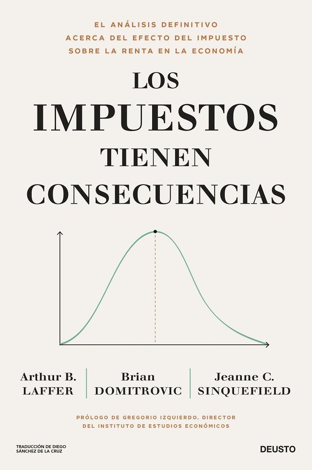 LOS IMPUESTOS TIENEN CONSECUENCIAS | 9788423436682 | LAFFER, BRIAN DOMITROVIC Y JEANNE CAIRNS SINQUEFIELD, ARTHUR B.