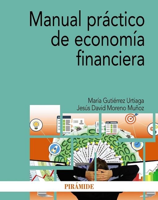 MANUAL PRÁCTICO DE ECONOMÍA FINANCIERA | 9788436848625 | GUTIÉRREZ URTIAGA, MARÍA/MORENO MUÑOZ, JESÚS DAVID