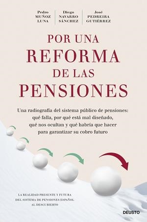 POR UNA REFORMA DE LAS PENSIONES | 9788423437733 | MUÑOZ LUNA, PEDRO/NAVARRO SÁNCHEZ, DIEGO/PEDREIRA GUTIÉRREZ, JOSÉ