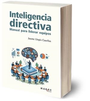 INTELIGENCIA DIRECTIVA | 9788419109903 | LLOPIS CASELLAS, JAUME
