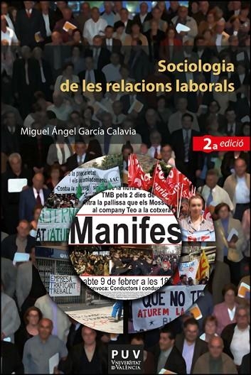 SOCIOLOGIA DE LES RELACIONS LABORALS (2A. ED.) | 9788411181716 | GARCÍA CALAVIA, MIGUEL ÁNGEL