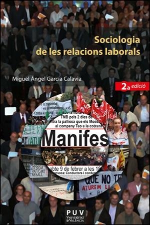SOCIOLOGIA DE LES RELACIONS LABORALS (2A. ED.) | 9788411181716 | GARCÍA CALAVIA, MIGUEL ÁNGEL
