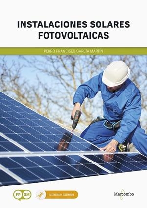 INSTALACIONES SOLARES FOTOVOLTAICAS | 9788426736277 | GARCIA MARTIN, PEDRO FRANCISCO