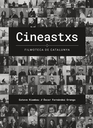 CINEASTXS. FILMOTECA DE CATALUNYA | 9788408287285 | RIAMBAU, ESTEVE/FERNÁNDEZ ORENGO, ÓSCAR