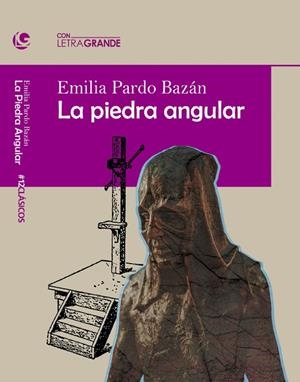LA PIEDRA ANGULAR | 9788412552935 | PARDO BAZÁN, EMILIA