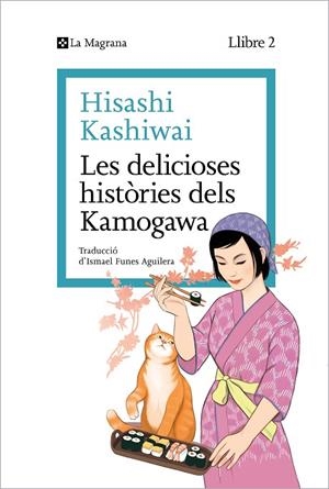 LES DELICIOSES HISTÒRIES DELS KAMOGAWA (LA CUINA DELS KAMOGAWA 2) | 9788419334459 | HISASHI KASHIWAI