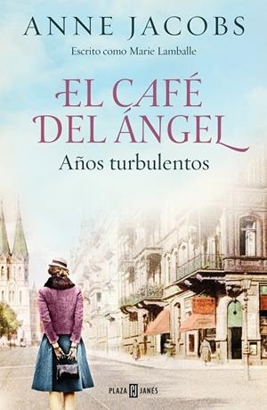 EL CAFÉ DEL ÁNGEL. AÑOS TURBULENTOS (CAFÉ DEL ÁNGEL 2) | 9788401025464 | JACOBS, ANNE