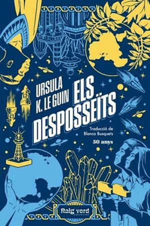ELS DESPOSSEÏTS (EDICIÓ 50 ANIVERSARI) | 9788419206244