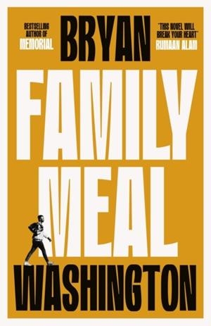FAMILY MEAL | 9781838954444 | BRYAN WASHINGTON