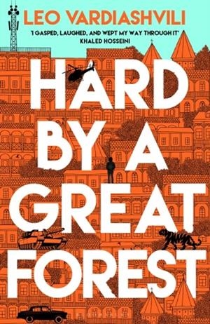 HARD BY A GREAT FOREST | 9781526659828 | LEO VARDIASHVILI