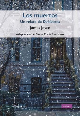 LOS MUERTOS (LECTURA FACIL) | 9788412199178 | JAMES JOYCE, NURIA MARTI CONSTANS