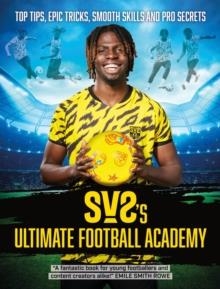 SV2'S ULTIMATE FOOTBALL ACADEMY | 9781444978025 | SV2