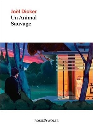 UN ANIMAL SAUVAGE | 9782889730476 | JOEL DICKER