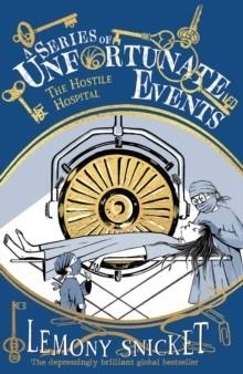 THE HOSTILE HOSPITAL 08 NE | 9780008648565 | LEMONY SNICKET