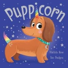 THE MAGIC PET SHOP: PUPPICORN | 9781444971224 | MATILDA ROSE