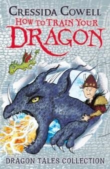 HOW TO TRAIN YOUR DRAGON: DRAGON TALES COLLECTION  | 9781444979923 | CRESSIDA COWELL