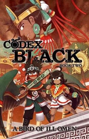 CODEX BLACK (BOOK TWO): BIRD OF ILL OMEN | 9798887240916 | CAMILO MONCADA LOZANO