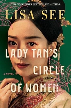 LADY TAN'S CIRCLE OF WOMEN | 9781668022764 | LISA SEE