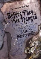 BEFORE THEY ARE HANGED | 9780575082014 | JOE ABERCROMBIE