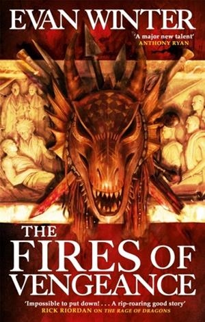 THE FIRES OF VENGEANCE : THE BURNING, BOOK TWO | 9780356513003 | EVAN WINTER 