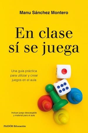 EN CLASE SÍ SE JUEGA | 9788449338472 | MANU  SÁNCHEZ MONTERO