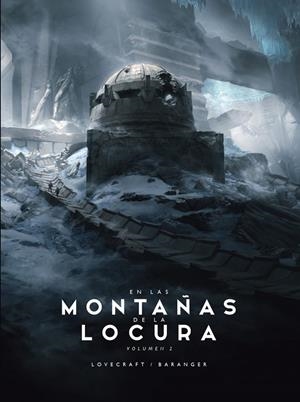 EN LAS MONTAÑAS DE LA LOCURA Nº 02/02 | 9788445009710 | H. P.  LOVECRAFT/FRANÇOIS  BARANGER