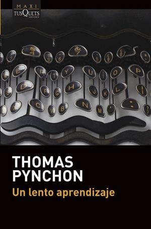 UN LENTO APRENDIZAJE | 9788490669389 | THOMAS  PYNCHON