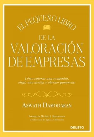 EL PEQUEÑO LIBRO DE LA VALORA | 9788423432417 | ASWATH  DAMODARAN