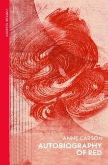 AUTOBIOGRAPHY OF RED | 9781784879020 | ANNE CARSON