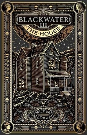 BLACKWATER III: THE HOUSE | 9781804996393 | MICHAEL MCDOWELL