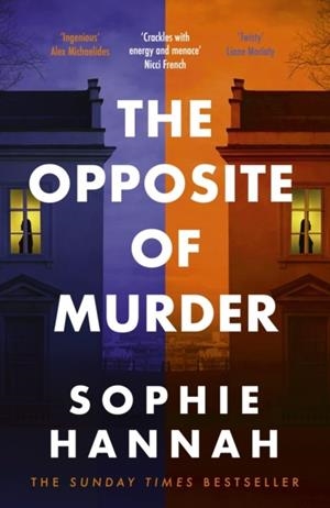 THE OPPOSITE OF MURDER | 9781529352962 | SOPHIE HANNAH