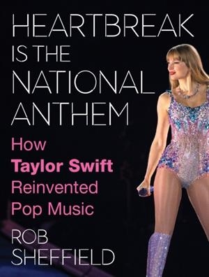 HEARTBREAK IS THE NATIONAL ANTHEM | 9780008652715 | ROB SHEFFIELD