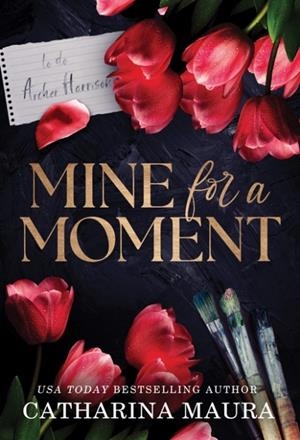MINE FOR A MOMENT | 9781464227196 | CATHARINA MAURA