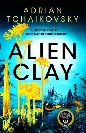 ALIEN CLAY | 9781035013760 | ADRIAN TCHAIKOVSKY
