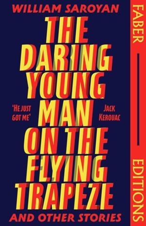 THE DARING YOUNG MAN ON THE FLYING TRAPEZE | 9780571383481 | WILLIAM SAROYAN