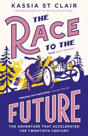 THE RACE TO THE FUTURE | 9781529386073 | KASSIA ST CLAIR
